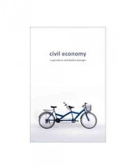 Civil Economy: Another Idea of the Market cena un informācija | Ekonomikas grāmatas | 220.lv