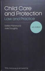 Child Care and Protection: Law and Practice 6th Revised edition цена и информация | Книги по социальным наукам | 220.lv