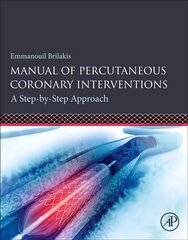 Manual of Percutaneous Coronary Interventions: A Step-by-Step Approach цена и информация | Книги по экономике | 220.lv