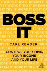 Boss It: Control Your Time, Your Income and Your Life цена и информация | Книги по экономике | 220.lv