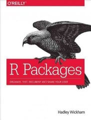 R Packages: Organize, Test, Document, and Share Your Code cena un informācija | Ekonomikas grāmatas | 220.lv