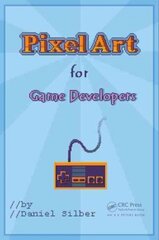 Pixel Art for Game Developers cena un informācija | Ekonomikas grāmatas | 220.lv
