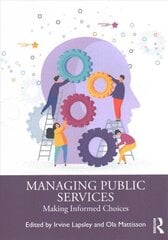 Managing Public Services: Making Informed Choices cena un informācija | Ekonomikas grāmatas | 220.lv