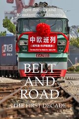 Belt and Road: The First Decade cena un informācija | Ekonomikas grāmatas | 220.lv