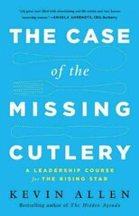 Case of the Missing Cutlery: A Leadership Course for the Rising Star cena un informācija | Ekonomikas grāmatas | 220.lv