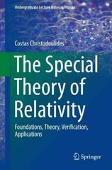 Special Theory of Relativity: Foundations, Theory, Verification, Applications 2016 1st ed. 2016 цена и информация | Книги по экономике | 220.lv