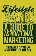 Lifestyle Brands: A Guide to Aspirational Marketing cena un informācija | Ekonomikas grāmatas | 220.lv