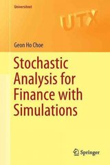 Stochastic Analysis for Finance with Simulations 2016 1st ed. 2016 cena un informācija | Ekonomikas grāmatas | 220.lv