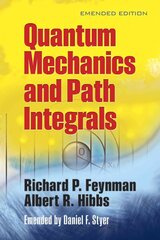 Quantam Mechanics and Path Integrals: Emended Edition Emended Editon ed. цена и информация | Книги по экономике | 220.lv