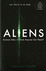 Aliens: Science Asks: Is There Anyone Out There? Main цена и информация | Книги по экономике | 220.lv