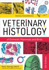 Veterinary Histology of Domestic Mammals and Birds: Textbook and Colour Atlas 5th edition cena un informācija | Ekonomikas grāmatas | 220.lv