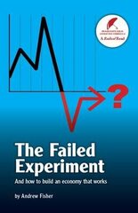 Failed Experiment: And How to Build an Economy That Works цена и информация | Книги по экономике | 220.lv