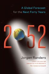 2052: A Global Forecast for the Next Forty Years cena un informācija | Ekonomikas grāmatas | 220.lv