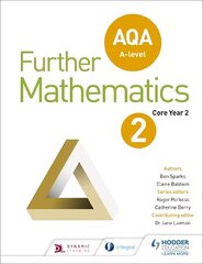 AQA A Level Further Mathematics Core Year 2 cena un informācija | Ekonomikas grāmatas | 220.lv