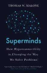 Superminds: How Hyperconnectivity is Changing the Way We Solve Problems цена и информация | Книги по экономике | 220.lv