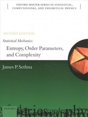 Statistical Mechanics: Entropy, Order Parameters, and Complexity: Second Edition 2nd Revised edition cena un informācija | Ekonomikas grāmatas | 220.lv