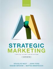 Strategic Marketing: Creating Competitive Advantage 4th Revised edition cena un informācija | Ekonomikas grāmatas | 220.lv