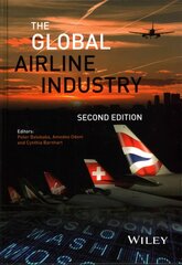 Global Airline Industry 2e 2nd Edition cena un informācija | Ekonomikas grāmatas | 220.lv