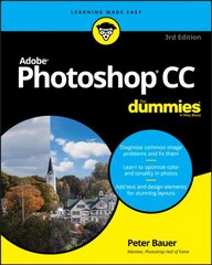 Adobe Photoshop CC For Dummies, 3rd Edition 3rd Edition cena un informācija | Ekonomikas grāmatas | 220.lv