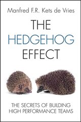 Hedgehog Effect - The Secrets of Building High Performance Teams: The Secrets of Building High Performance Teams cena un informācija | Ekonomikas grāmatas | 220.lv