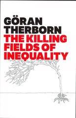 Killing Fields of Inequality цена и информация | Книги по экономике | 220.lv