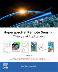 Hyperspectral Remote Sensing: Theory and Applications cena un informācija | Ekonomikas grāmatas | 220.lv