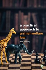 Practical Approach to Animal Welfare Law 2nd edition cena un informācija | Ekonomikas grāmatas | 220.lv