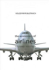 Economics of Airlines 2nd New edition cena un informācija | Ekonomikas grāmatas | 220.lv