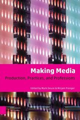 Making Media: Production, Practices, and Professions цена и информация | Книги по экономике | 220.lv