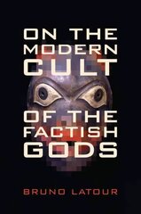 On the Modern Cult of the Factish Gods cena un informācija | Ekonomikas grāmatas | 220.lv