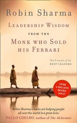 Leadership Wisdom from the Monk Who Sold His Ferrari: The 8 Rituals of the Best Leaders cena un informācija | Ekonomikas grāmatas | 220.lv