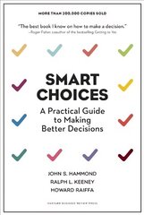 Smart Choices: A Practical Guide to Making Better Decisions цена и информация | Книги по экономике | 220.lv