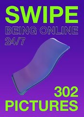 Swipe: Being online 24/7 cena un informācija | Ekonomikas grāmatas | 220.lv