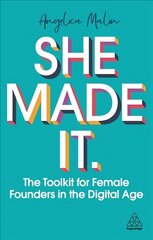 She Made It: The Toolkit for Female Founders in the Digital Age cena un informācija | Ekonomikas grāmatas | 220.lv