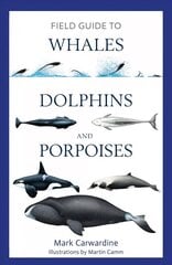 Field Guide to Whales, Dolphins and Porpoises cena un informācija | Ekonomikas grāmatas | 220.lv