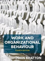 Work and Organizational Behaviour 4th edition цена и информация | Книги по экономике | 220.lv