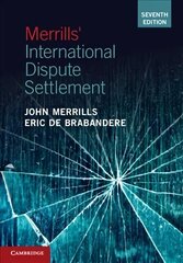 Merrills' International Dispute Settlement 7th Revised edition цена и информация | Книги по экономике | 220.lv