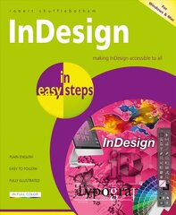 InDesign in easy steps 3rd edition cena un informācija | Ekonomikas grāmatas | 220.lv