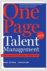 One Page Talent Management, with a New Introduction: Eliminating Complexity, Adding Value cena un informācija | Ekonomikas grāmatas | 220.lv