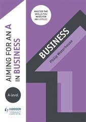 Aiming for an A in A-level Business cena un informācija | Ekonomikas grāmatas | 220.lv