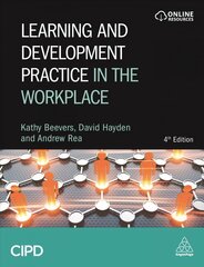 Learning and Development Practice in the Workplace 4th Revised edition цена и информация | Книги по экономике | 220.lv