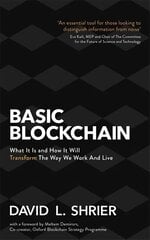 Basic Blockchain: What It Is and How It Will Transform the Way We Work and Live цена и информация | Книги по экономике | 220.lv