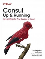 Consul: Up and Running: Service Mesh for Any Runtime or Cloud cena un informācija | Ekonomikas grāmatas | 220.lv