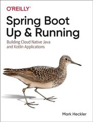 Spring Boot: Up and Running: Building Cloud Native Java and Kotlin Applications цена и информация | Книги по экономике | 220.lv