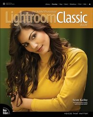 Adobe Photoshop Lightroom Classic Book, The 3rd edition cena un informācija | Ekonomikas grāmatas | 220.lv