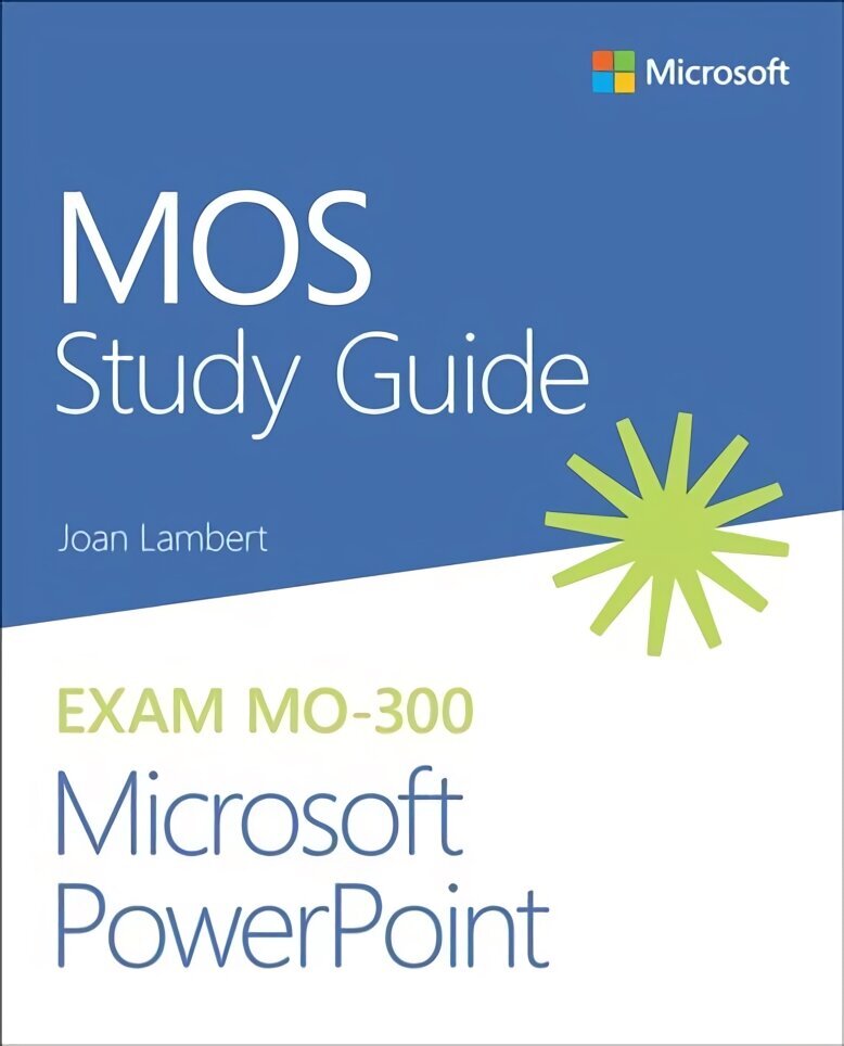 MOS Study Guide for Microsoft PowerPoint Exam MO-300 cena un informācija | Ekonomikas grāmatas | 220.lv
