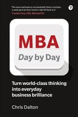 MBA Day by Day: How to turn world-class business thinking into everyday business brilliance 2nd edition cena un informācija | Ekonomikas grāmatas | 220.lv