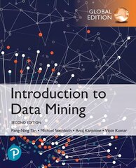 Introduction to Data Mining, Global Edition 2nd edition cena un informācija | Ekonomikas grāmatas | 220.lv