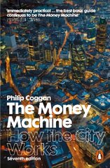 Money Machine: How the City Works цена и информация | Книги по экономике | 220.lv