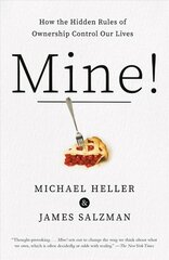 Mine!: How the Hidden Rules of Ownership Control Our Lives cena un informācija | Ekonomikas grāmatas | 220.lv